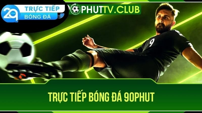 90Phut TV - Nơi Kết Nối Đam Mê Bóng Đá Thông Qua Màn Hình 2 Giới thiệu về 90Phut TV