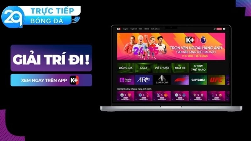 K+ Live TV - Dịch Vụ Truyền Hình Trực Tiếp Hàng Đầu Năm 2025 4 Các thiết bị để hỗ trợ xem K+ Live TV ở tại nhà và cả ngoài trời